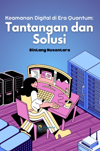 Keamanan Digital di Era Quantum: Tantangan dan Solusi